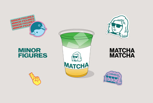 MINOR FIGURES X MATCHA MATCHA